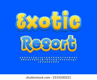 Vector travel banner Exotic Resort. Yellow and Blue Playful Font, Funny Bright Alphabet Letters and Numbers set.