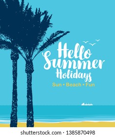 Vector travel banner with inscription Hello summer holidays. Tropical seascape with silhouettes of palm trees and white ship in the sea. Summer poster, flyer, invitation, card. Sun, beach, fun