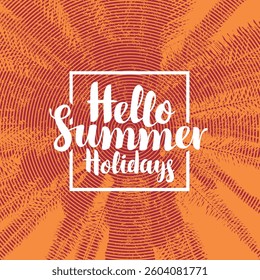 Vector travel banner with palm tree and words Hello summer holidays on old paper background. Suitable for summer poster, flyer, invitation or postcard in vintage style