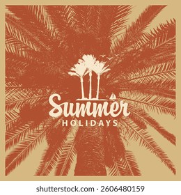 Vector travel banner with palm tree and summer holidays lettering on old paper background. Summer poster, flyer, travel booklet, invitation or postcard in vintage style, t-shirt design