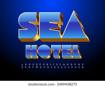 Vector travel banner Sea Hotel. Exclusive Blue and Gold 3D Font. Premium Alphabet Letters and Numbers set.
