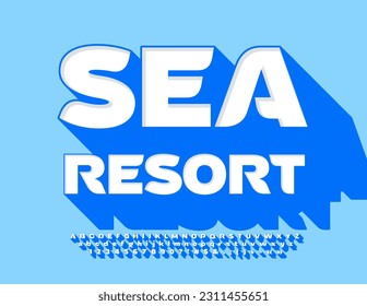 Vector travel banner Sea Resort. Stylish Font with Big Blue Shadow. Modern 3D Alphabet Letters, Numbers and Symbols set
