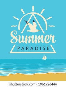 Vector travel banner with the seascape and words Summer paradise. Illustration with seacoast, white sailboat in the blue calm sea and seagull in the sky. Summer poster, flyer, invitation or card