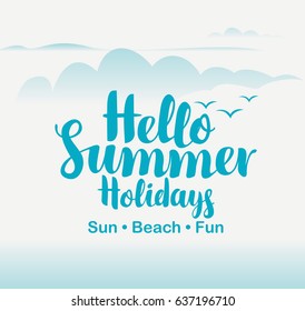 vector travel banner with sky, clouds, birds, and the words hello summer holidays