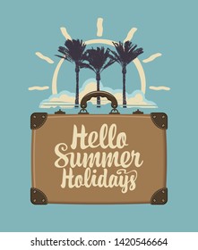 Vector travel banner with a suitcase, palm trees, sun and clouds in retro style. Summer poster, flyer, invitation or card with calligraphic inscription Hello summer holidays