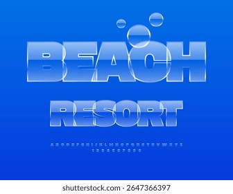 Vector Travel flyer Beach Resort. Glossy Transparent Font. Unique Water Alphabet Letters and Numbers set.