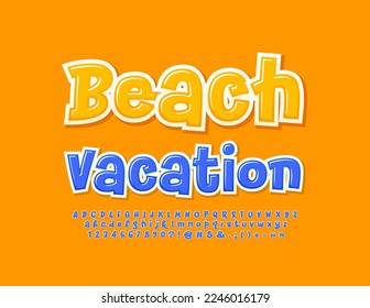 Vector travel poster Beach Vacation. Funny Blue Font. Creative Alphabet Letters, Number and Symbols