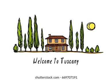 Vector travel poster with hand drawn Tuscany landscape with rural house and cypresses arranged in a line. Ink drawing, graphic style. Beautiful design elements.