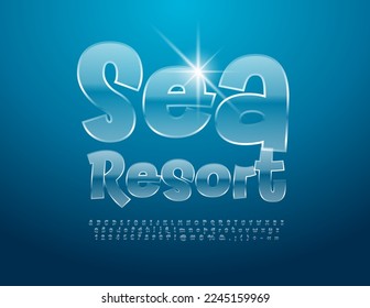 Vector travel poster Sea Resort. Glossy transparent Font. Glass Alphabet Letters, Numbers and Symbols