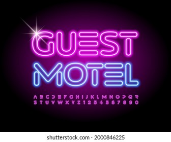 Vector travel sign Guest Motel. Led Illuminated Font. Creative neon Alphabet Letters and Numbers set