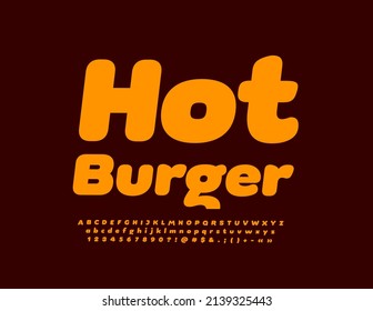 Vector trendy advertisement Hot Burger. Bright modern Font. Unique Alphabet Letters, Numbers and Symbols set