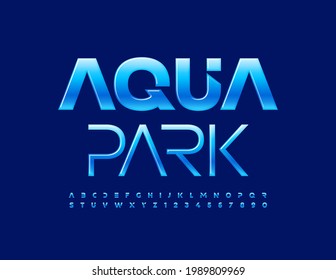 Vector Trendy Banner Aqua Park. Creative Alphabet Letters And Numbers Set. Shiny Blue Font