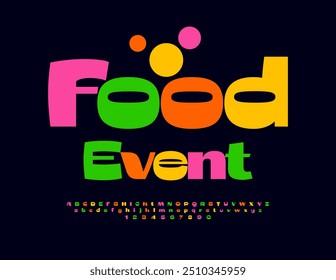 Vector trendy banner Food Event with colorful Alphabet Letters and Numbers set. Bold funny Font