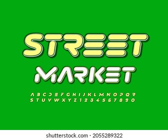 Vector trendy Banner Street Market. Bright Creative Font. Original Alphabet Letters and Numbers set.