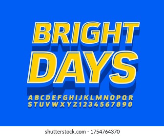 Vector trendy card Bright Days with retro Style Font. 3D Bright Alphabet Letters and Numbers