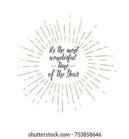 Vector trendy Christmas hand made quote "It's the most wonderful time of the Year" on white. Lettering. Banner, poster, flyer, brochure.