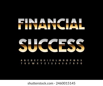 Vector trendy concept Financial Success. Modern Gold Font. Premium Alphabet Letters and Numbers set.