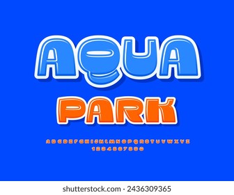Vector trendy Emblem Aqua Park. Modern Creative Font. Funny Bright set of Alphabet Letters and Numbers.