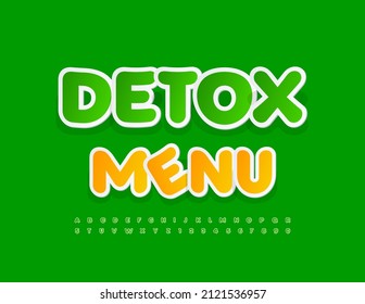 Vector trendy emblem Detox Menu. Green creative Font. Sticker style Alphabet Letters and Numbers set