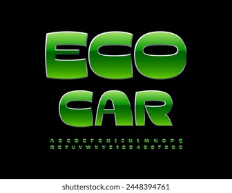 Vector trendy emblem Eco Car. Stylish Green Font. Modern bright Alphabet Letters and Numbers.