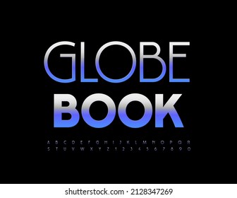 Vector trendy Emblem Globe. Book. Stylish Metallic Font. Artistic Alphabet Letters and Numbers set