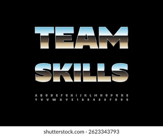 Vector Trendy emblem Team Skills. Fashion Silver Font. Premium Metallic Alphabet Letters and Numbers set.