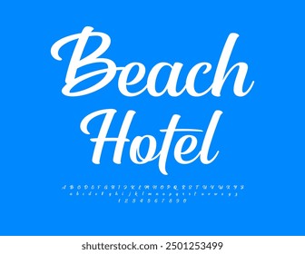 Vector trendy flyer Beach Hotel with Cursive Font. Modern set of Stylish Alphabet Letters and Numbers