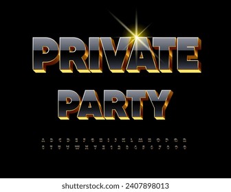 Vector trendy flyer Private Party. Modern Chic Font. Stylish Black and Gold Alphabet Letters and Numbers.