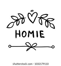 Vector trendy hand drawn icon and logo of word 'homie', bow and heart with flowers. Template for business brand.