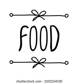 Vector trendy hand drawn icon and lettering logo of word 'food' and line with bow. Template for business brand.