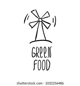 Vector trendy hand drawn icon and logo of windmill and lettering 'green food'. Template for business brand.