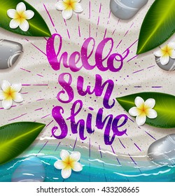 Vector trendy hand lettering card on the beach. creative graphic poster for your design. beach with sand as background. calligraphy 'hello sunshine'. concept handwritten poster. Summer tropical