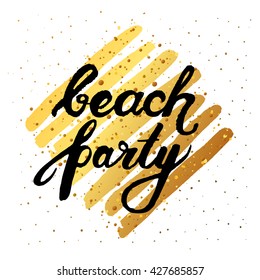 Vector trendy hand lettering poster. Hand drawn calligraphy ' beach party ' Template poster on gold lines.   concept handwritten poster 