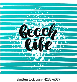 Vector trendy hand lettering poster. Hand drawn calligraphy ' beach life' Template poster on blue lines. concept handwritten poster