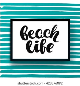 Vector trendy hand lettering poster. Hand drawn calligraphy ' beach life' Template poster on blue lines. concept handwritten poster 