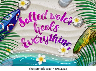 Vector trendy hand lettering poster. Hand drawn calligraphy ' salted water heals everything ' Template poster on blue lines. concept handwritten poster. Summer tropical green palm leaves on the beach