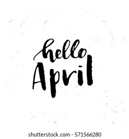 Vector trendy hand lettering poster 'hello april'. Hand drawn Brush calligraphy composition 