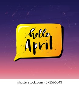 Vector trendy hand lettering poster 'hello april'. Hand drawn Brush calligraphy composition