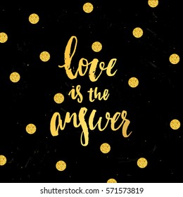 Vector trendy hand lettering poster. Hand drawn calligraphy love is the answer