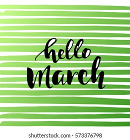 Vector trendy hand lettering poster 'hello March'. Hand drawn Brush calligraphy composition