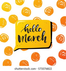 Vector trendy hand lettering poster 'hello March'. Hand drawn Brush calligraphy composition
