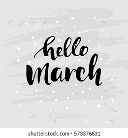 Vector trendy hand lettering poster 'hello March'. Hand drawn Brush calligraphy composition