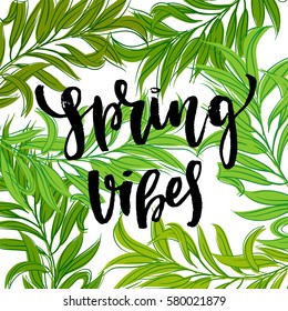Vector trendy hand lettering poster. Hand drawn calligraphy "spring vibes" 