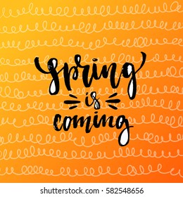 Vector trendy hand lettering poster. Hand drawn calligraphy "spring  is coming" 