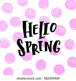 Vector trendy hand lettering poster. Hand drawn calligraphy "hello spring" 