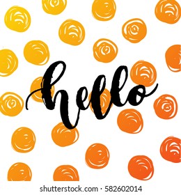 Vector trendy hand lettering poster. Hand drawn calligraphy "hello" 