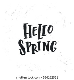 Vector trendy hand lettering poster. Hand drawn calligraphy " hello spring " 