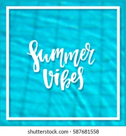 Vector trendy hand lettering poster. Hand drawn calligraphy "summer vibes" 