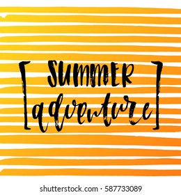 Vector trendy hand lettering poster. Hand drawn calligraphy "summer adventure" 