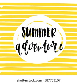 Vector trendy hand lettering poster. Hand drawn calligraphy "summer adventure" 